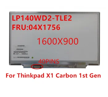 Nemokamas pristatymas Naujos Originalios 14 colių nešiojamas slim led ekranas Lenovo Thinkpad X1 Carbon 1st Gen Panel LP140WD2-TLE2 FRU 04X1756
