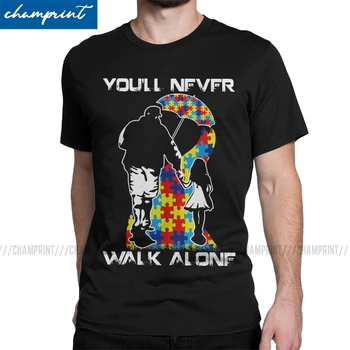 Jūs Niekada Vaikščioti Tik Tėtis, Dukra ir Sūnus Autizmas Sąmoningumo vyriški Marškinėliai Autismo Autizmo Juokingi Marškinėliai, Crewneck T-Shirt 6XL