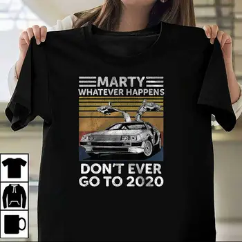 Senovinių Automobilių Marty Kad Ir Kas Nutiktų, Dont Kada Nors Eiti Į 2020 Marškinėliai